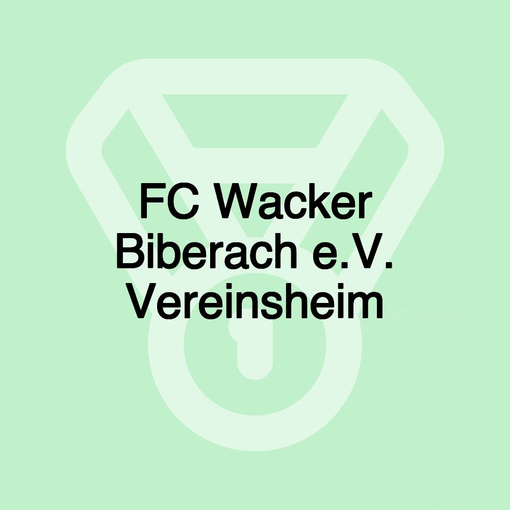 FC Wacker Biberach e.V. Vereinsheim