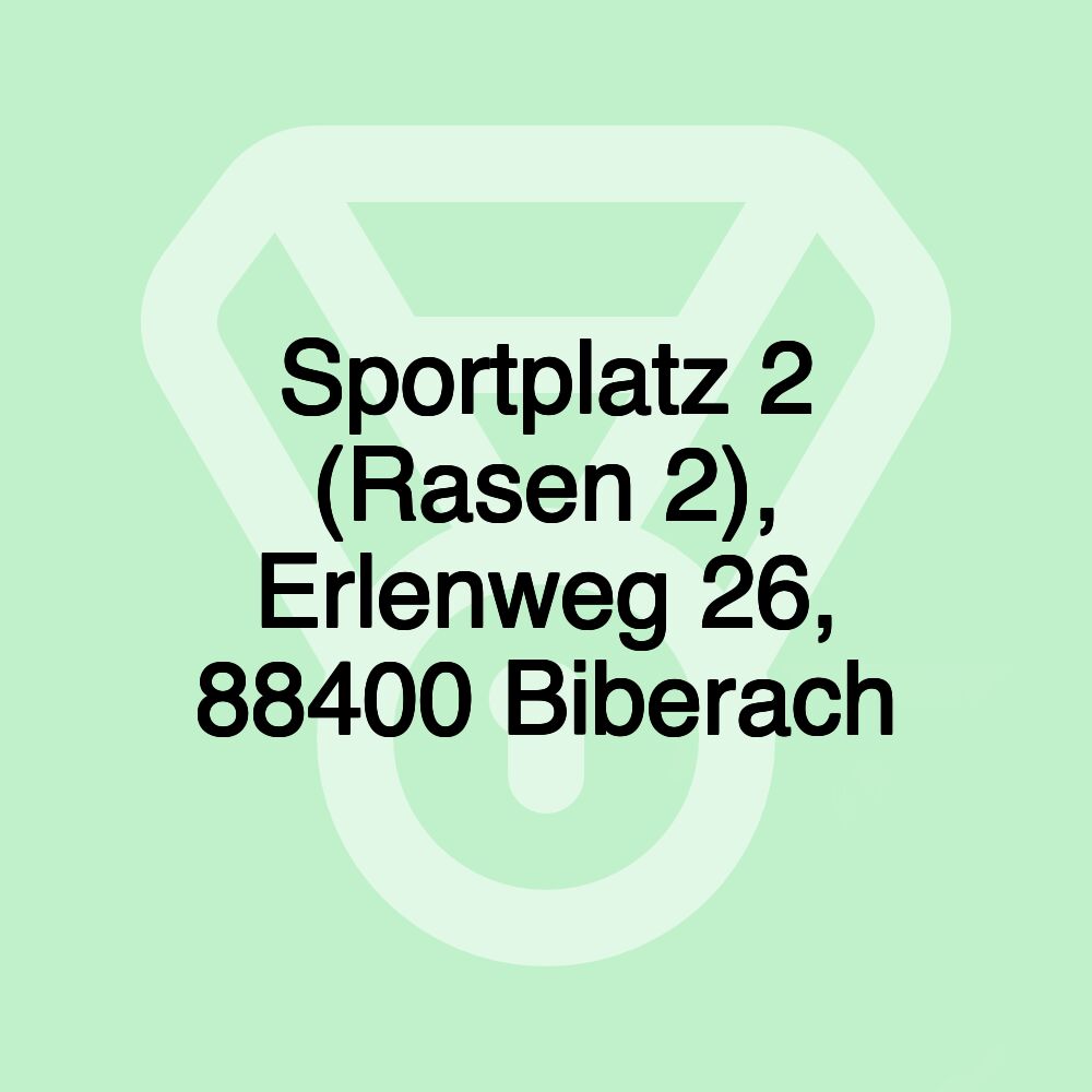 Sportplatz 2 (Rasen 2), Erlenweg 26, 88400 Biberach