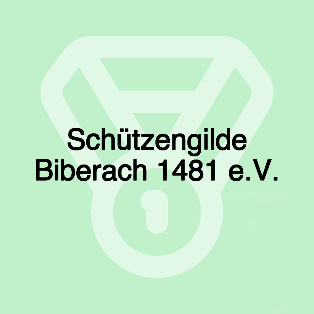 Schützengilde Biberach 1481 e.V.