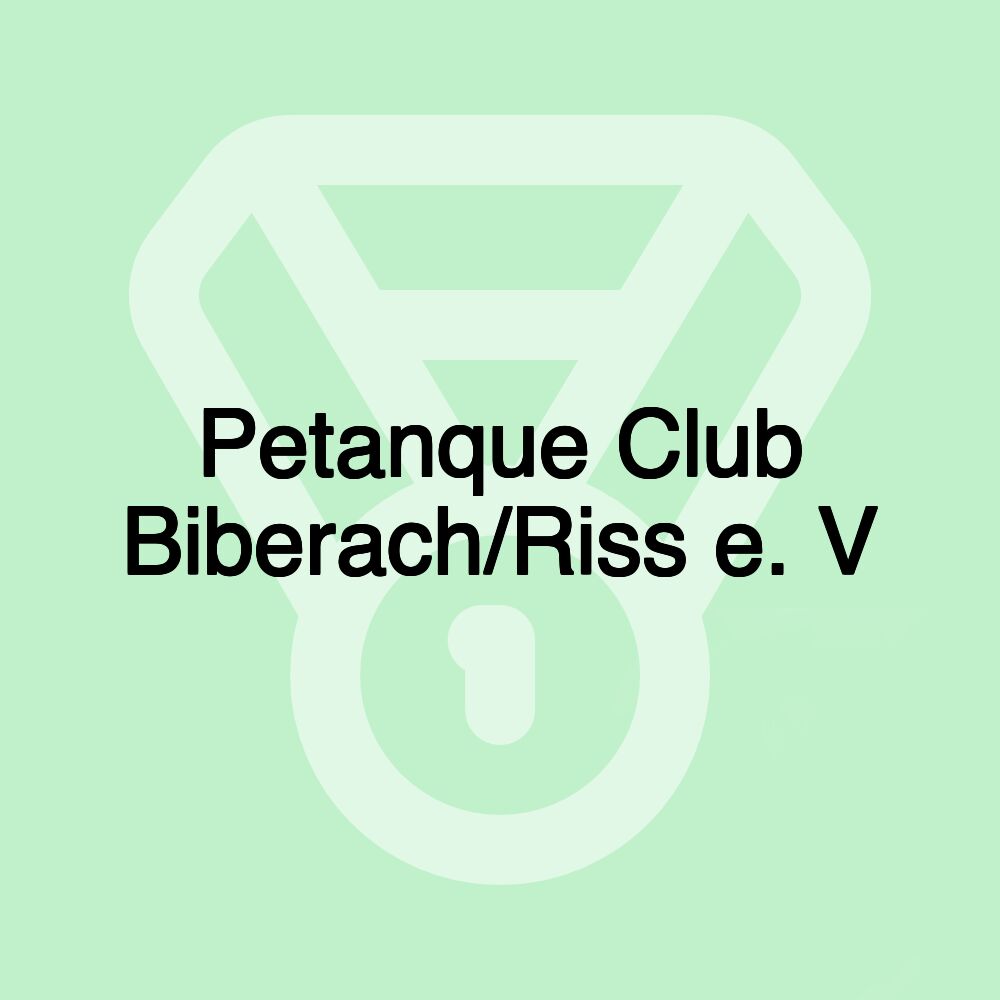 Petanque Club Biberach/Riss e. V