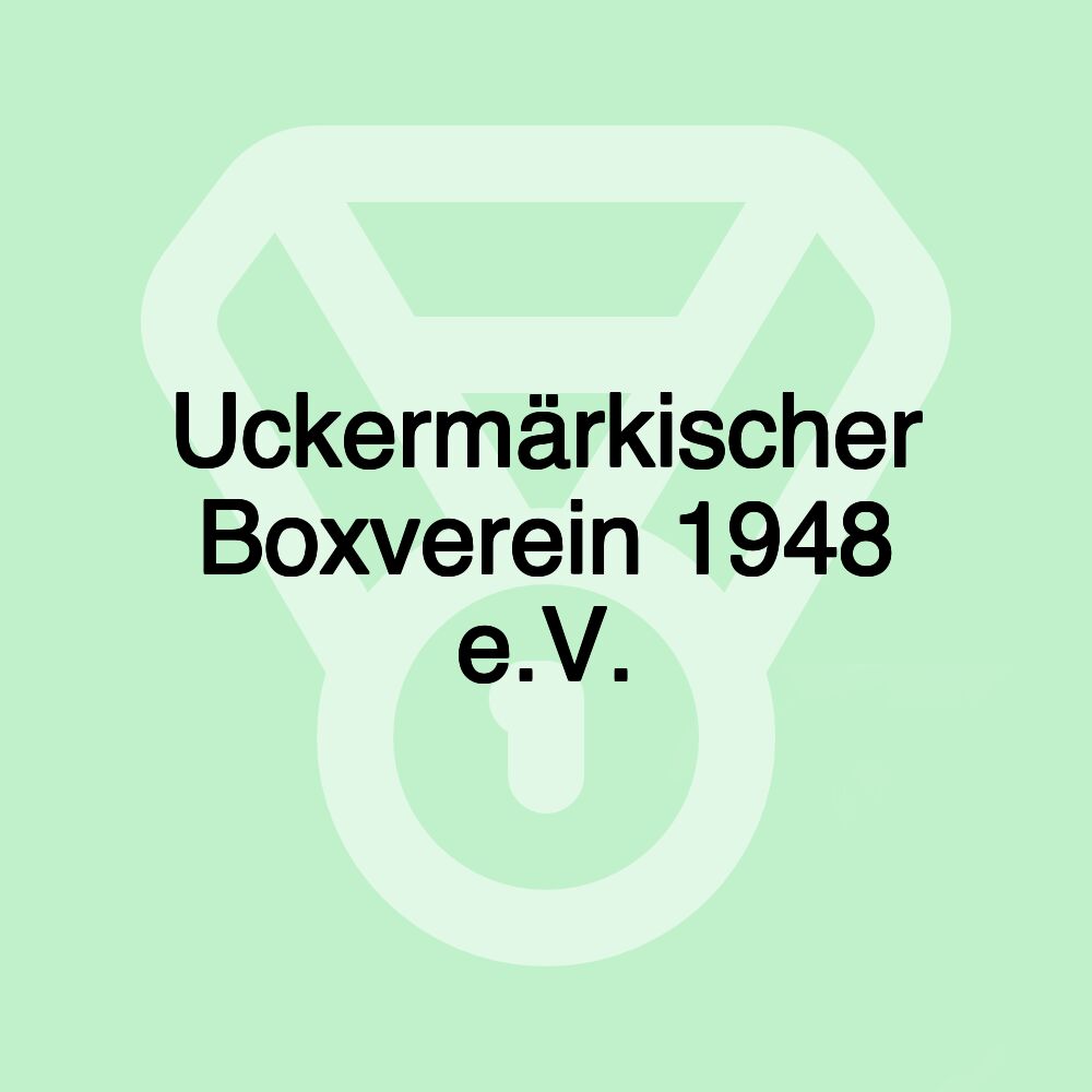 Uckermärkischer Boxverein 1948 e.V.