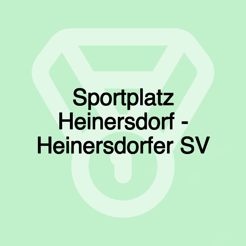 Sportplatz Heinersdorf - Heinersdorfer SV