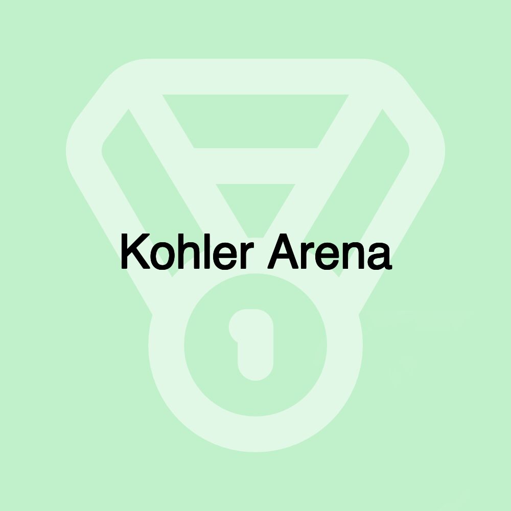 Kohler Arena