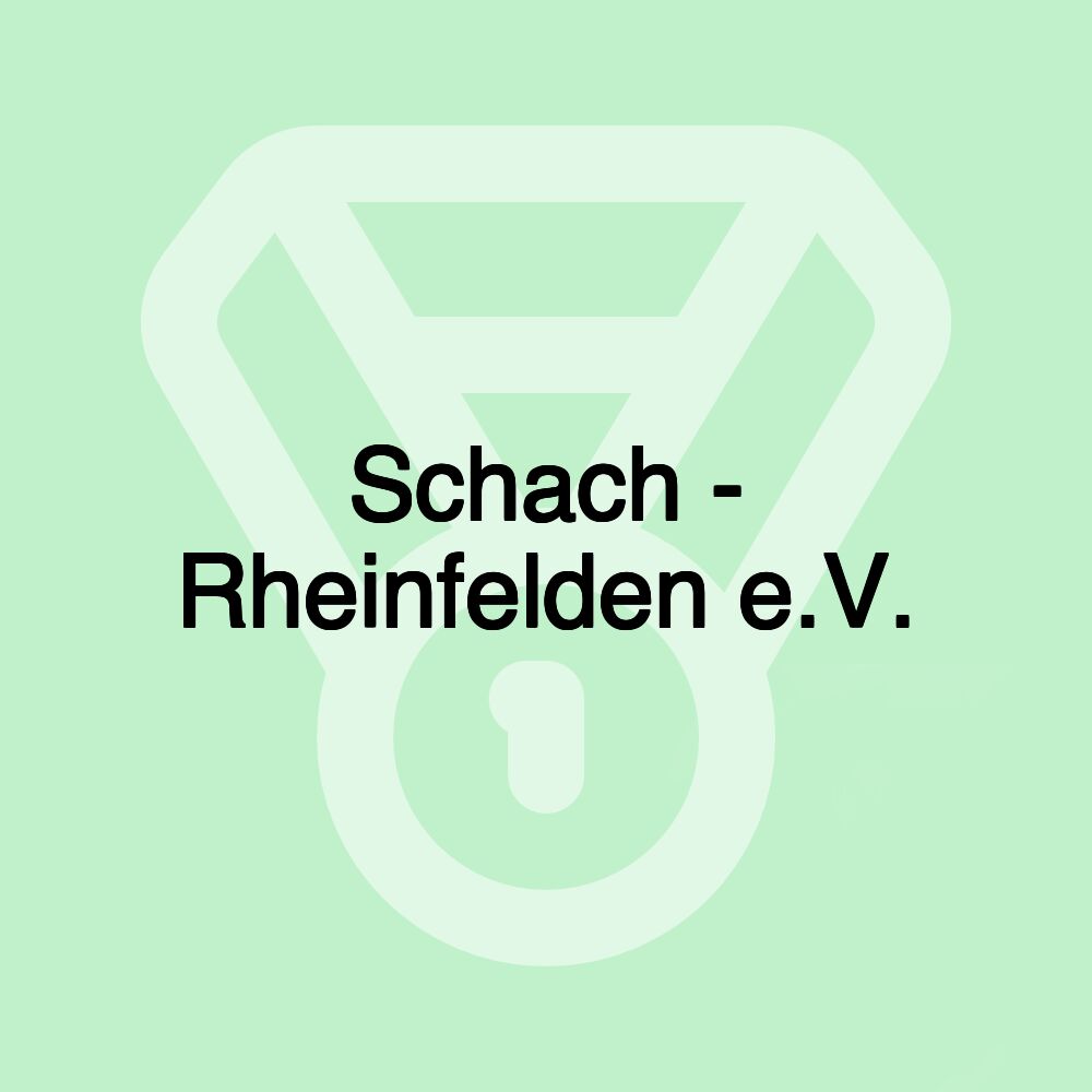 Schach - Rheinfelden e.V.