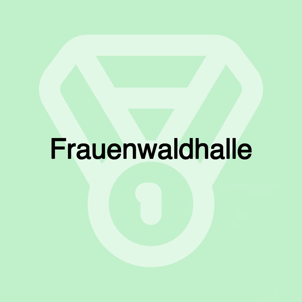 Frauenwaldhalle