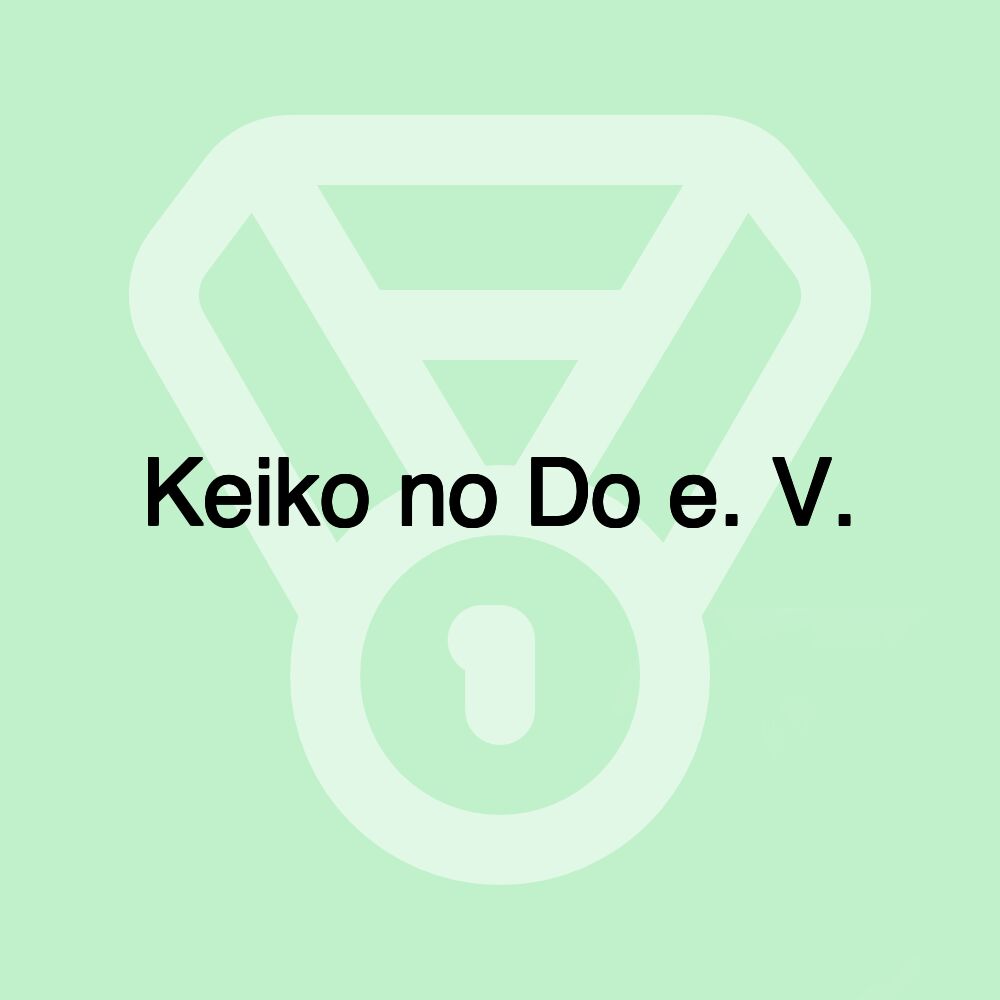 Keiko no Do e. V.