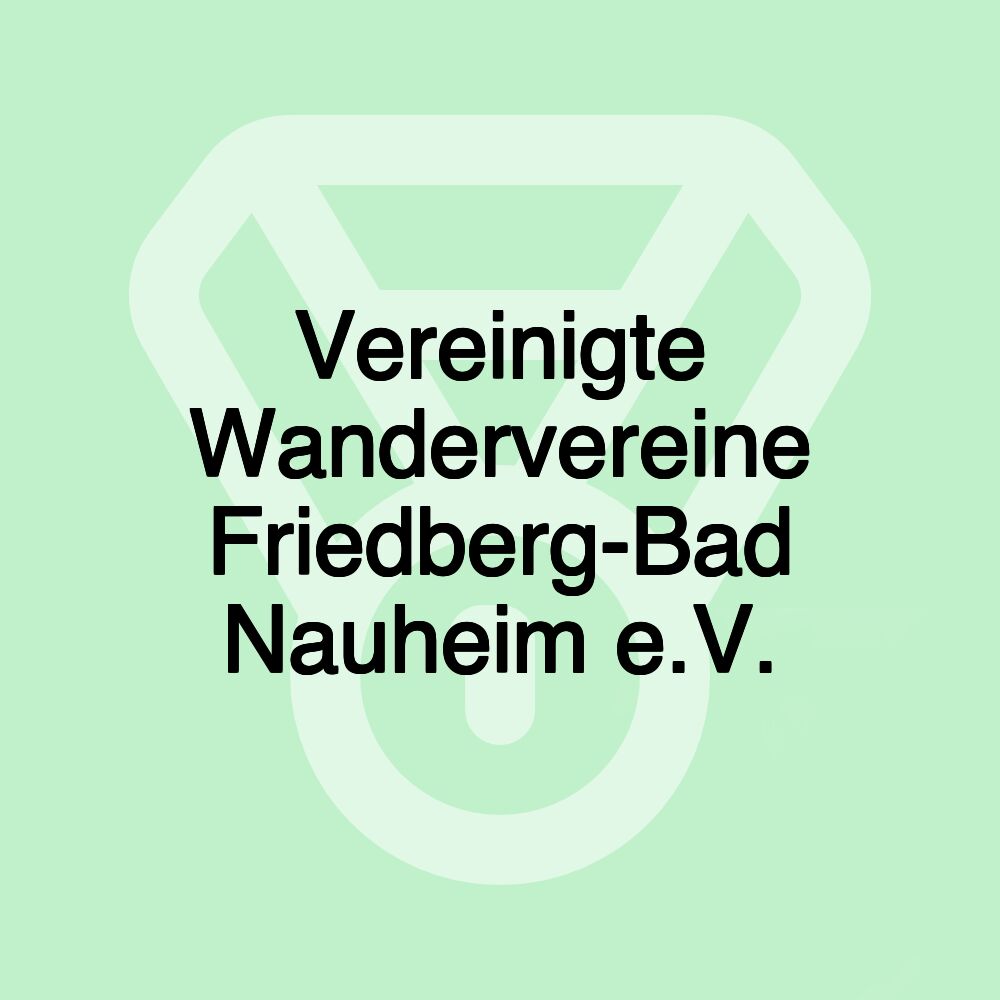 Vereinigte Wandervereine Friedberg-Bad Nauheim e.V.