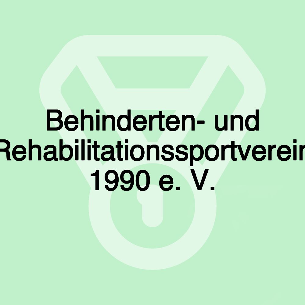 Behinderten- und Rehabilitationssportverein 1990 e. V.