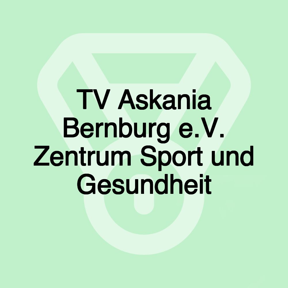 TV Askania Bernburg e.V. Zentrum Sport und Gesundheit