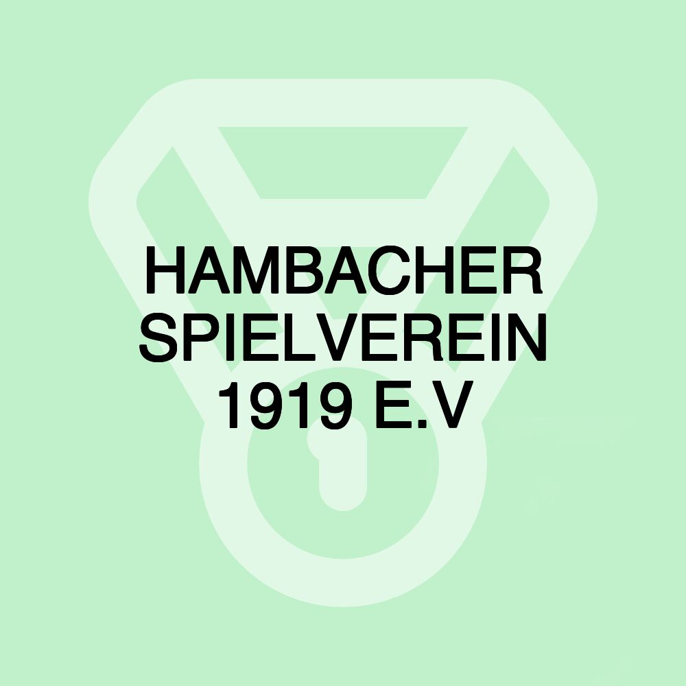 HAMBACHER SPIELVEREIN 1919 E.V