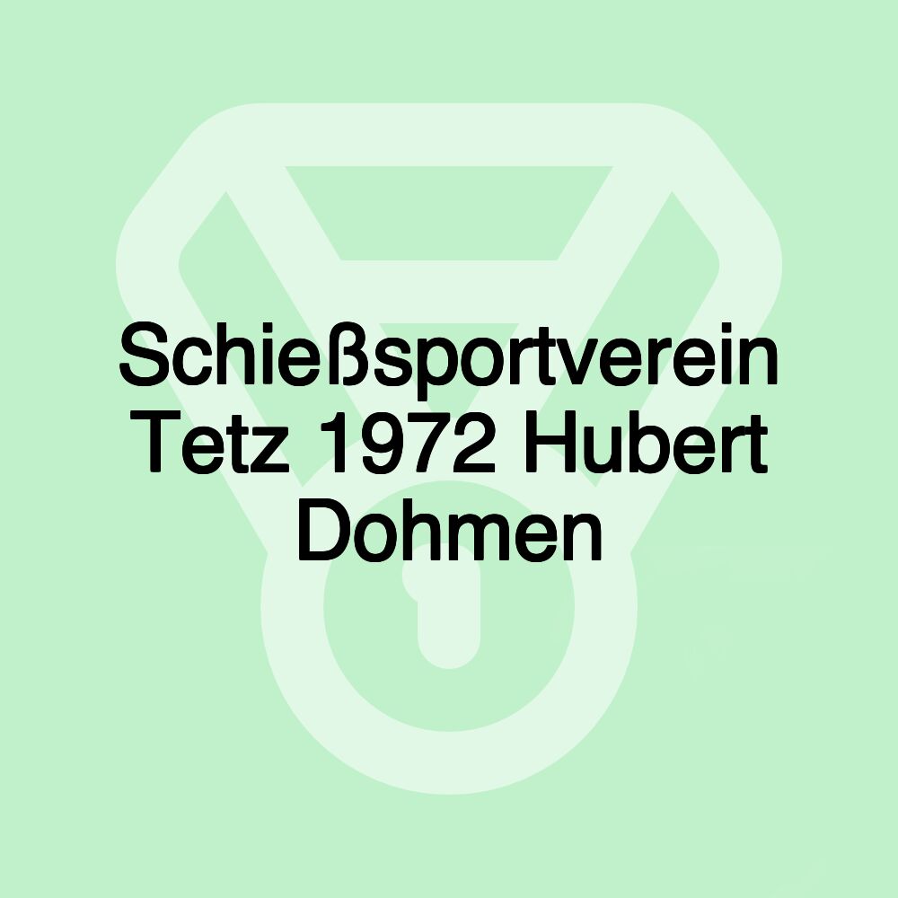 Schießsportverein Tetz 1972 Hubert Dohmen