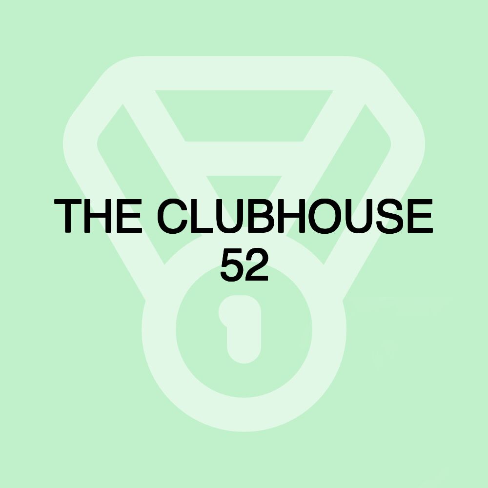 THE CLUBHOUSE 52