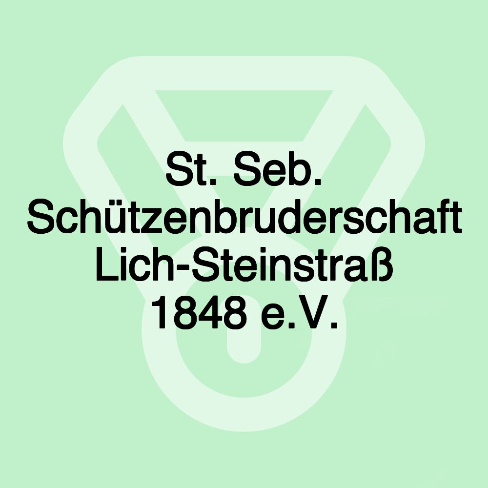 St. Seb. Schützenbruderschaft Lich-Steinstraß 1848 e.V.