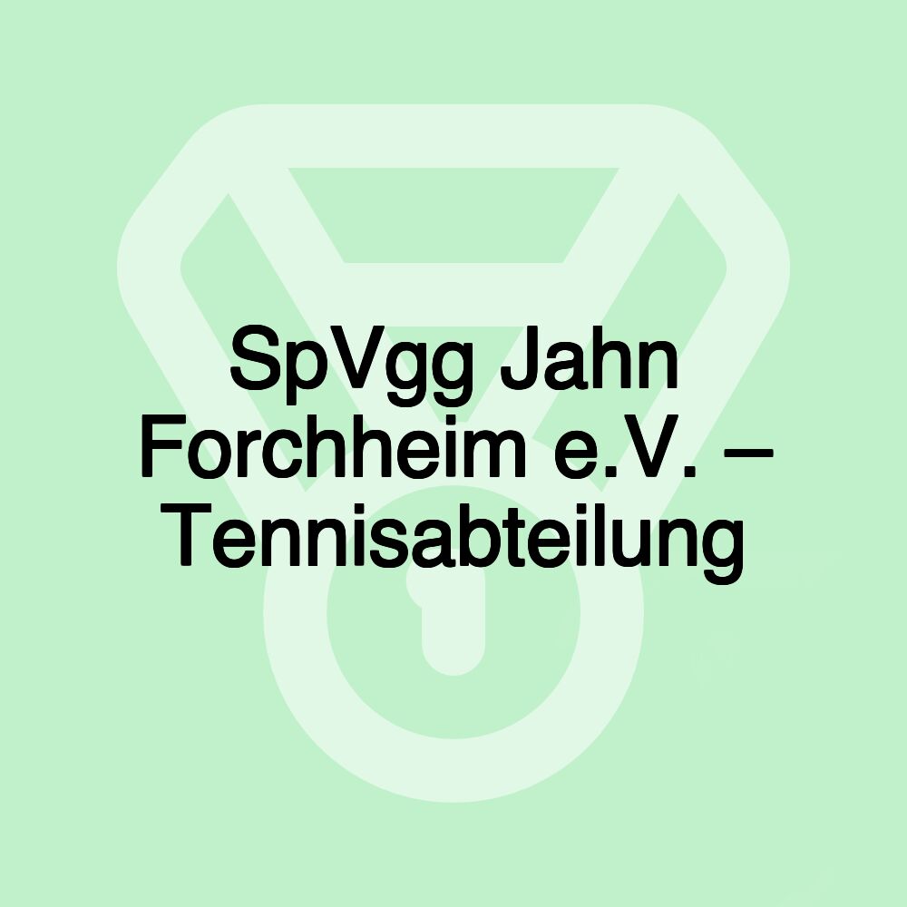 SpVgg Jahn Forchheim e.V. – Tennisabteilung