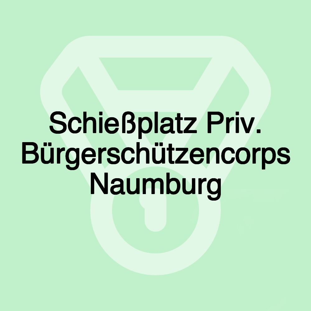 Schießplatz Priv. Bürgerschützencorps Naumburg