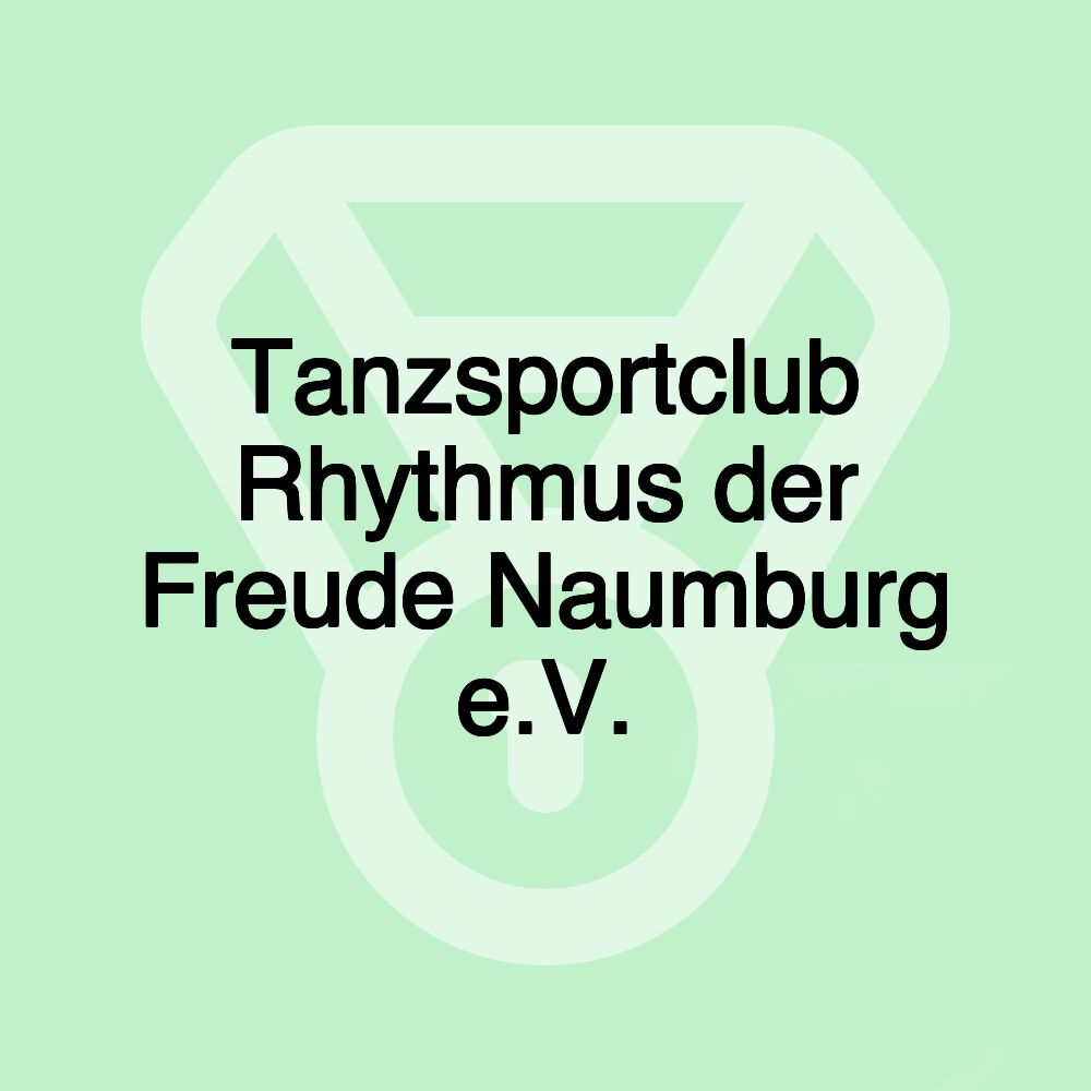 Tanzsportclub Rhythmus der Freude Naumburg e.V.