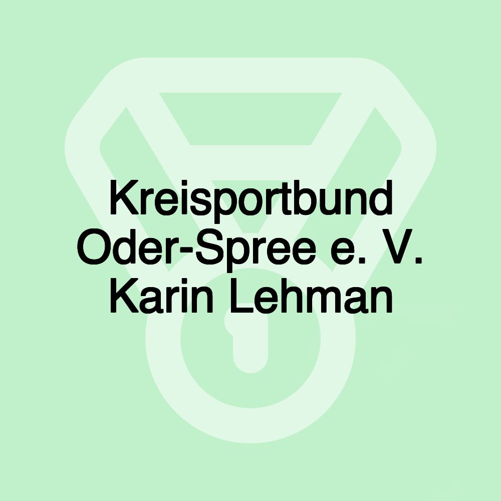 Kreisportbund Oder-Spree e. V. Karin Lehman