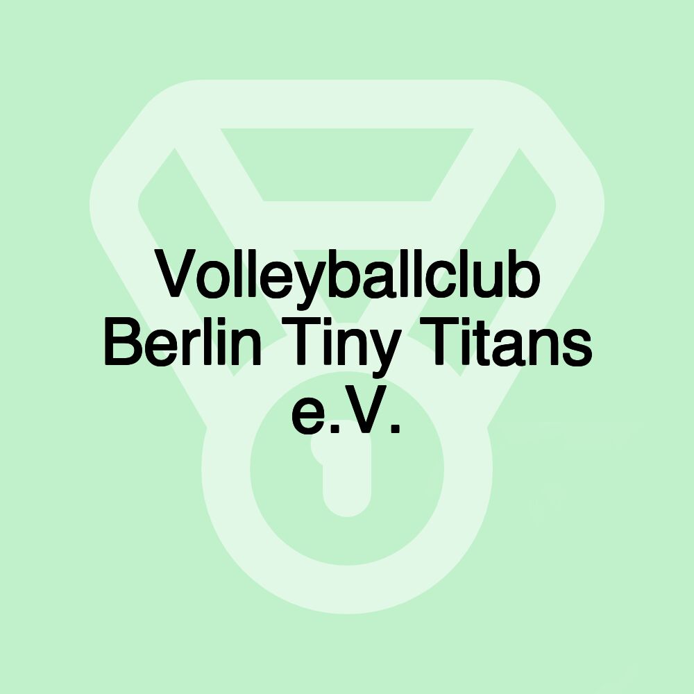 Volleyballclub Berlin Tiny Titans e.V.