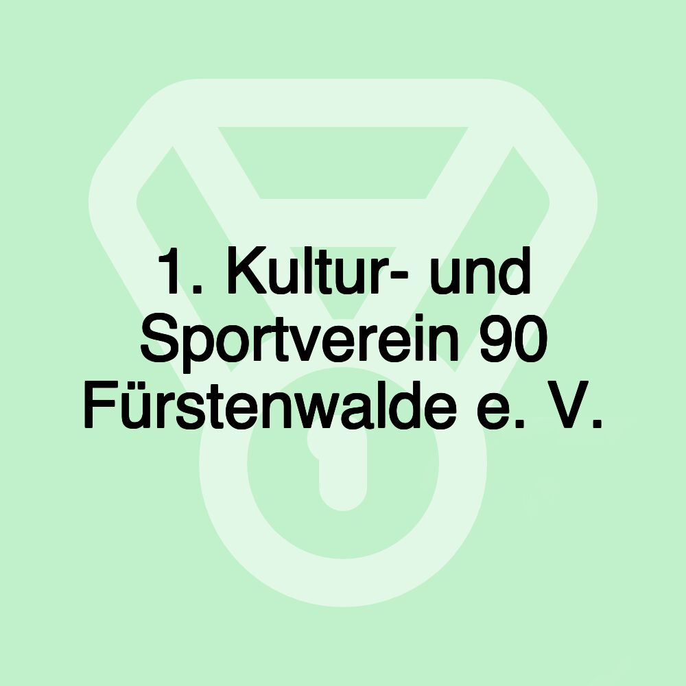 1. Kultur- und Sportverein 90 Fürstenwalde e. V.