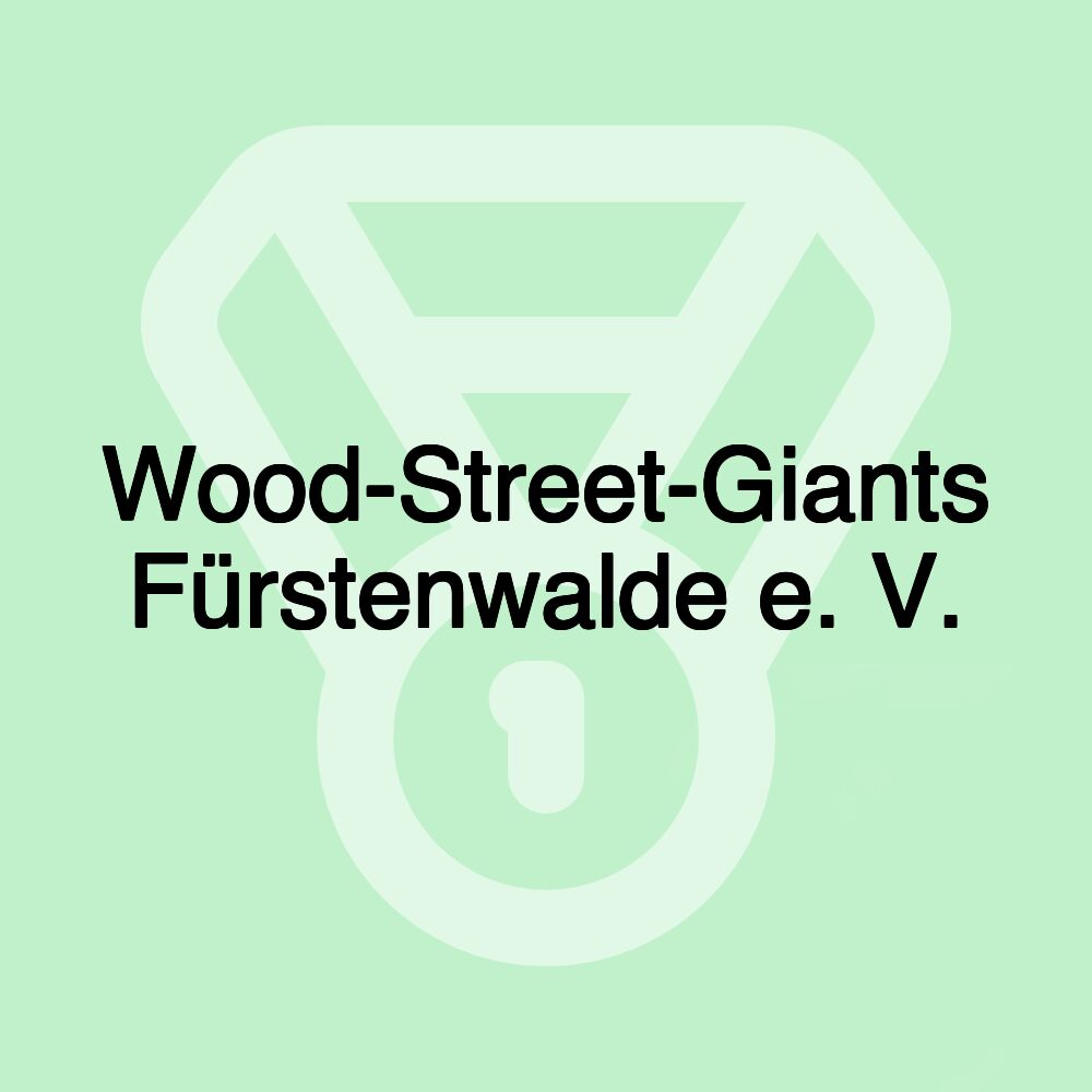 Wood-Street-Giants Fürstenwalde e. V.