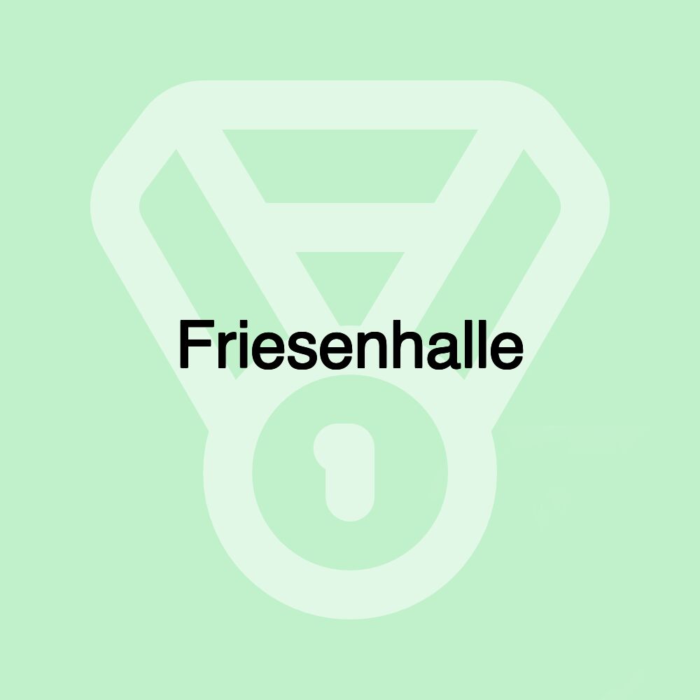 Friesenhalle