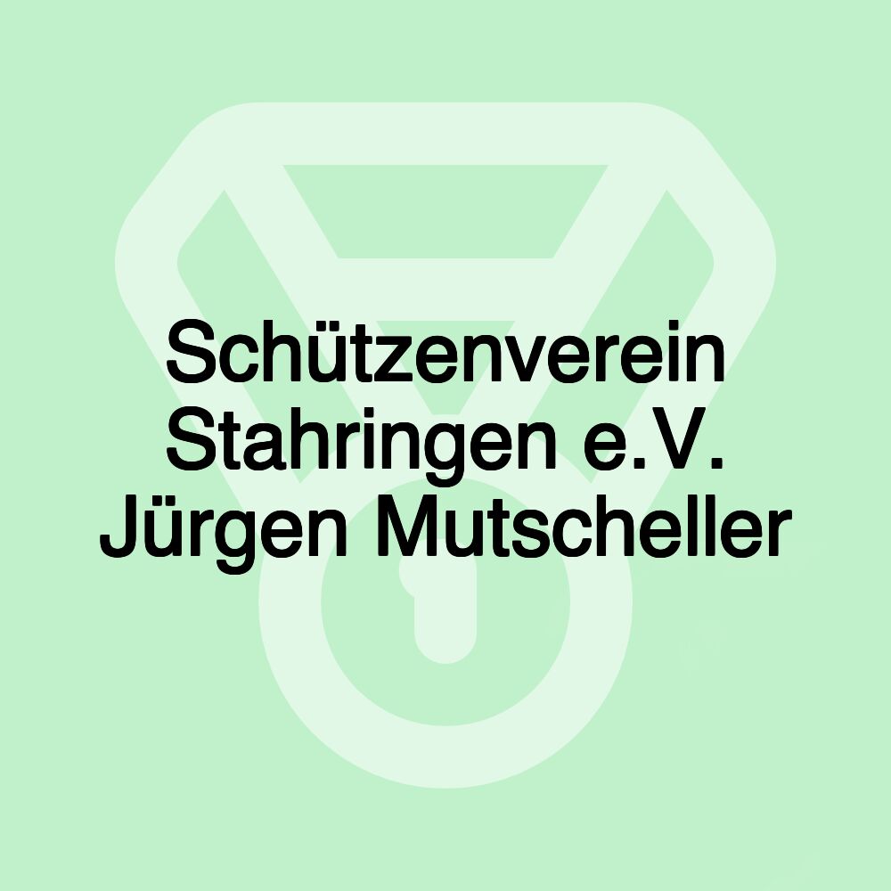 Schützenverein Stahringen e.V. Jürgen Mutscheller