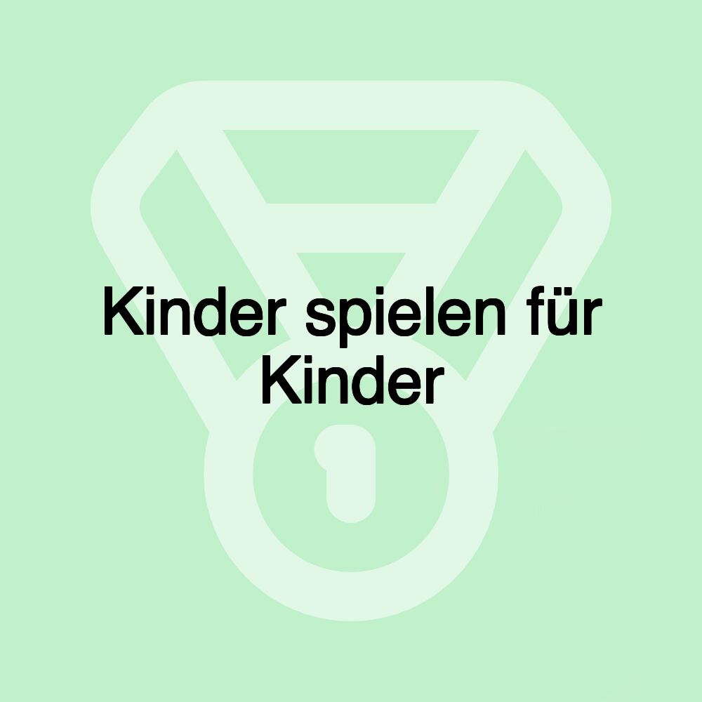 Kinder spielen für Kinder