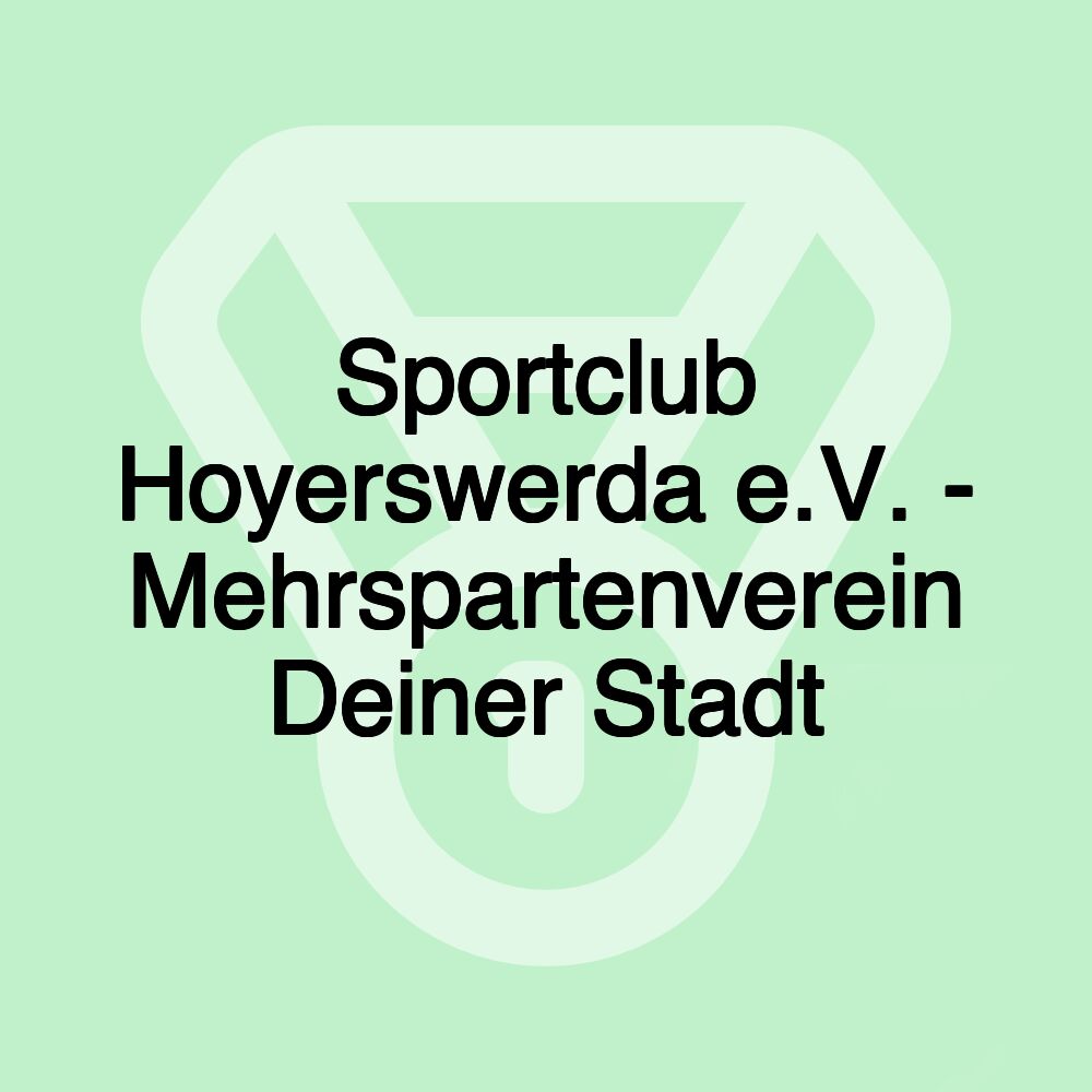 Sportclub Hoyerswerda e.V. - Mehrspartenverein Deiner Stadt