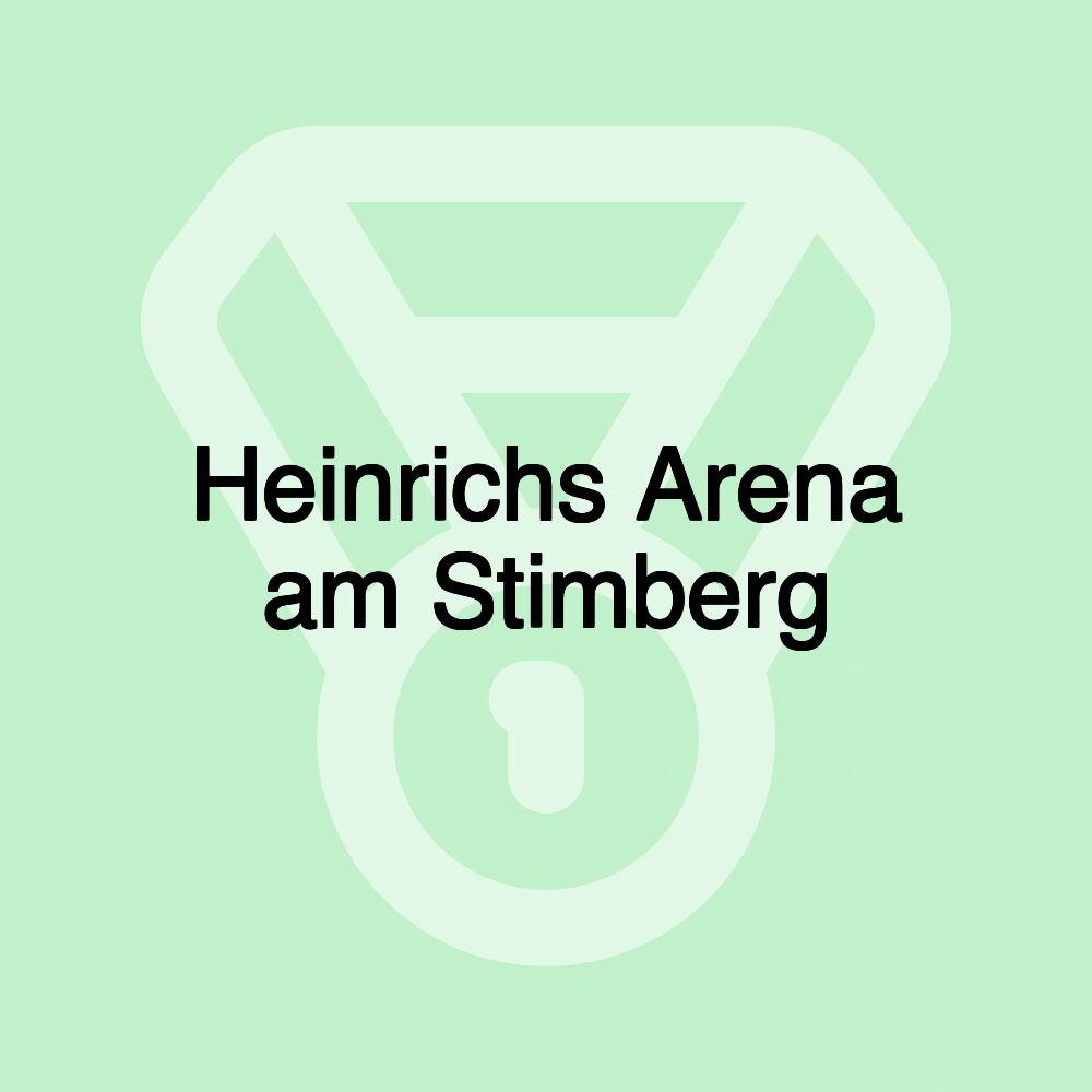 Heinrichs Arena am Stimberg