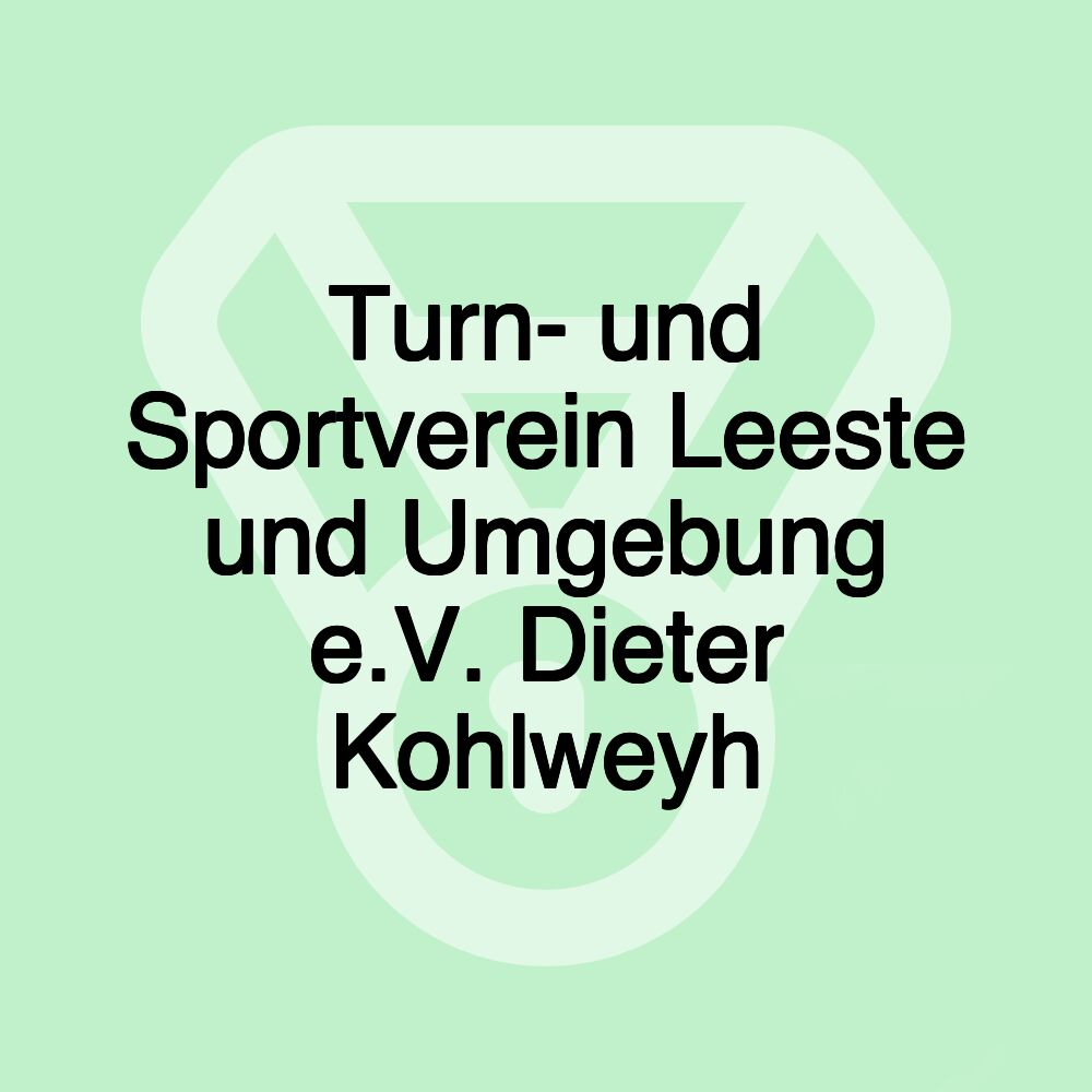 Turn- und Sportverein Leeste und Umgebung e.V. Dieter Kohlweyh