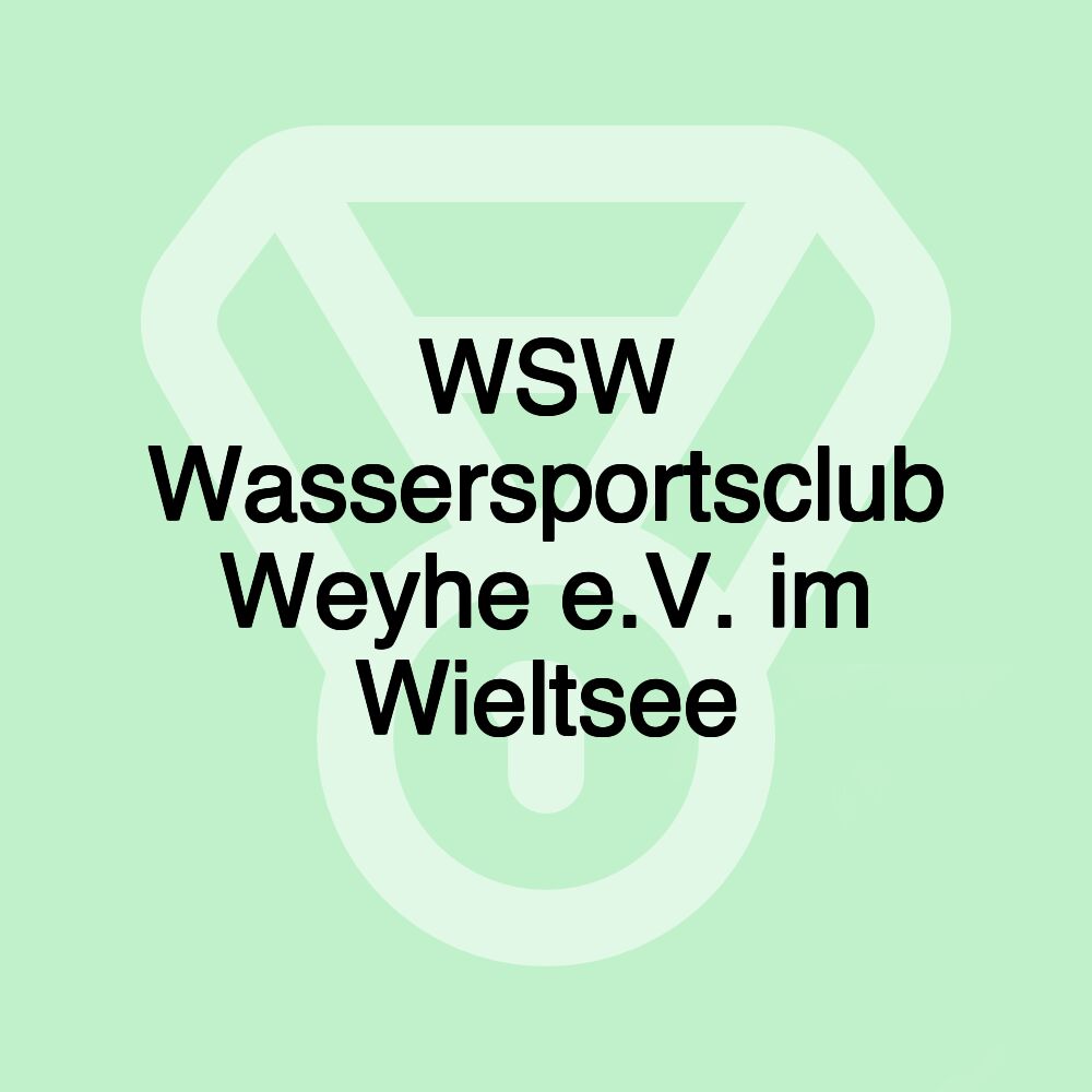 WSW Wassersportsclub Weyhe e.V. im Wieltsee