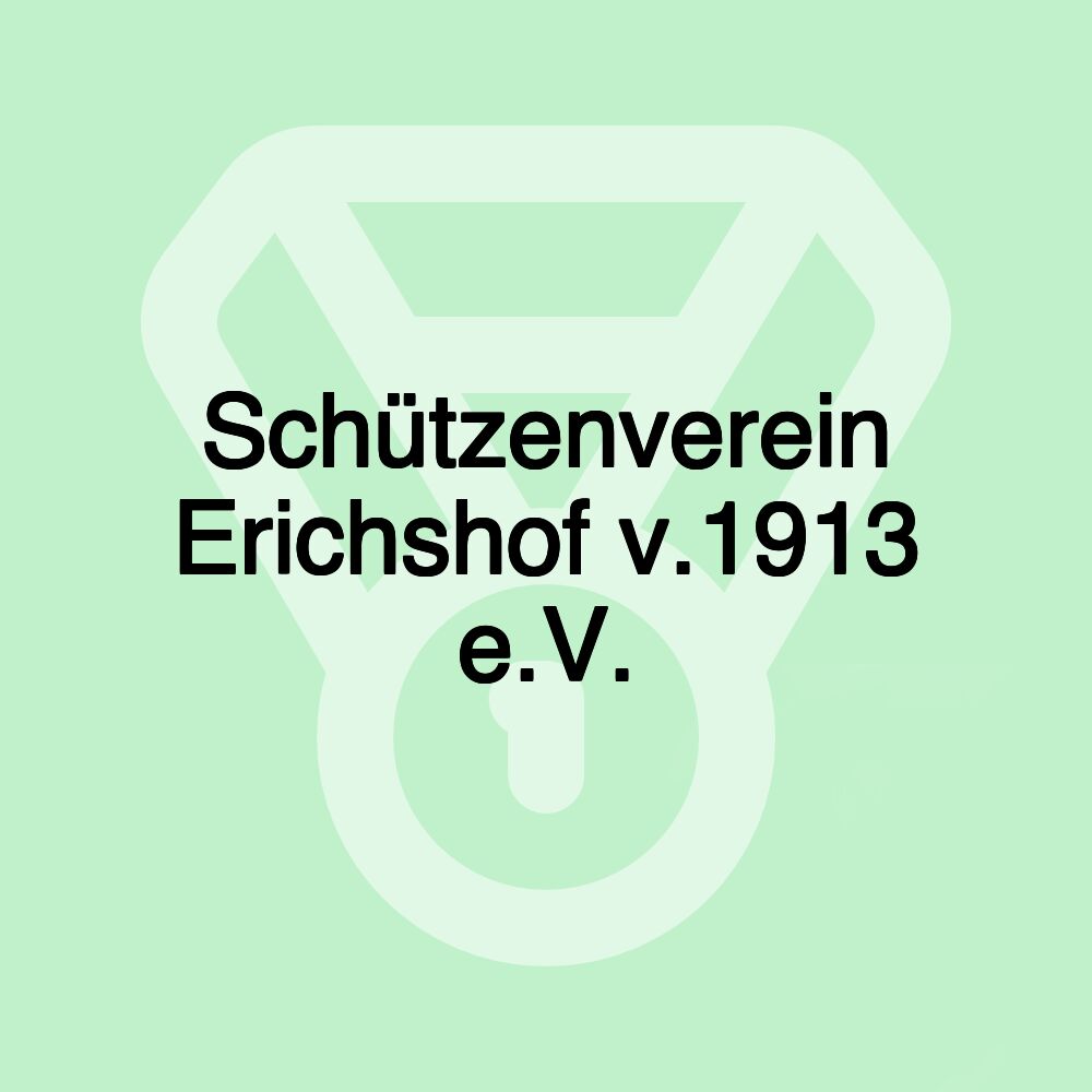 Schützenverein Erichshof v.1913 e.V.