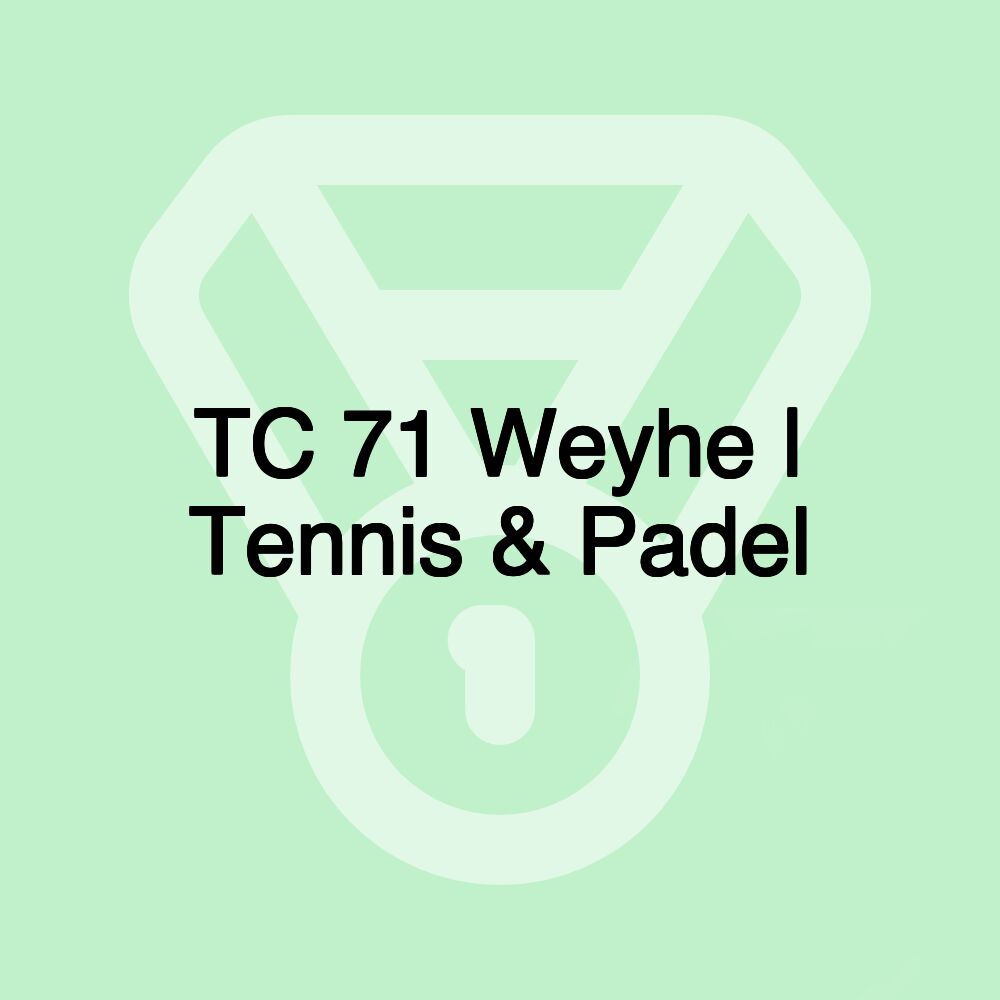 TC 71 Weyhe | Tennis & Padel