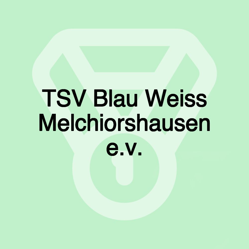 TSV Blau Weiss Melchiorshausen e.v.