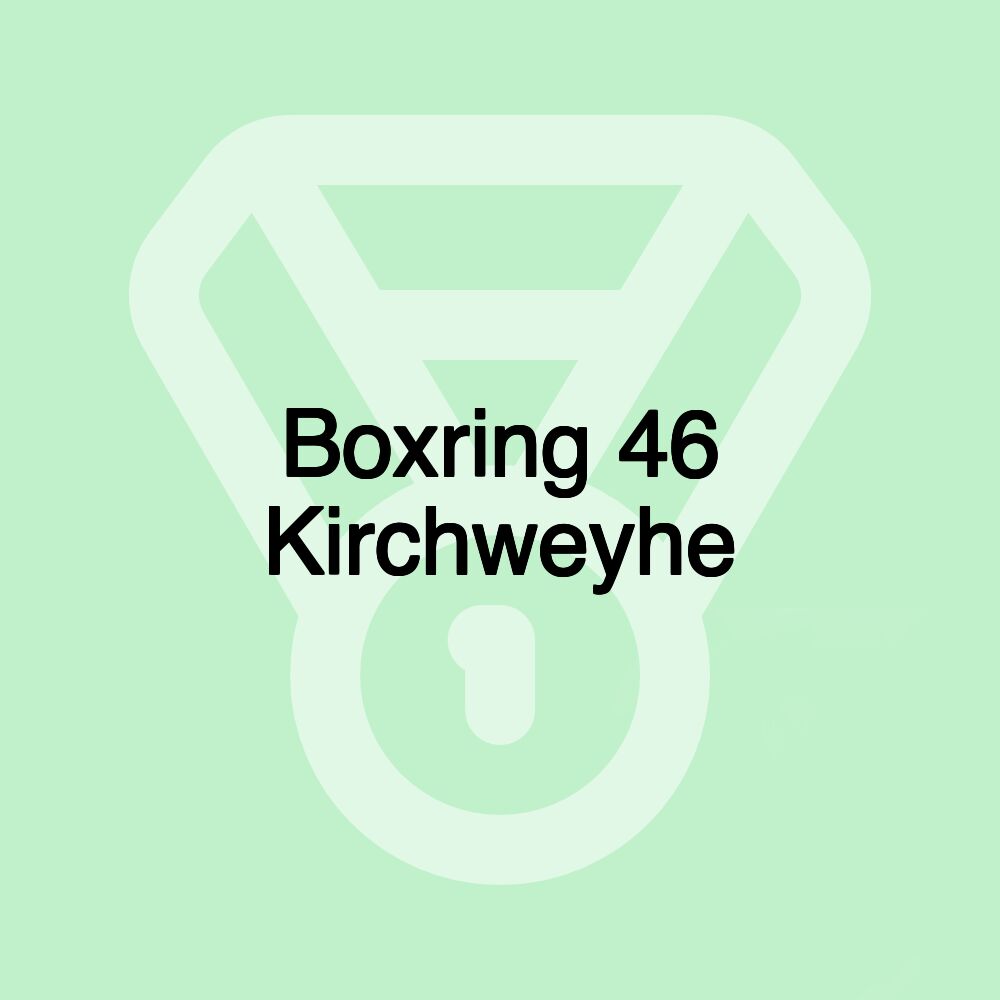 Boxring 46 Kirchweyhe