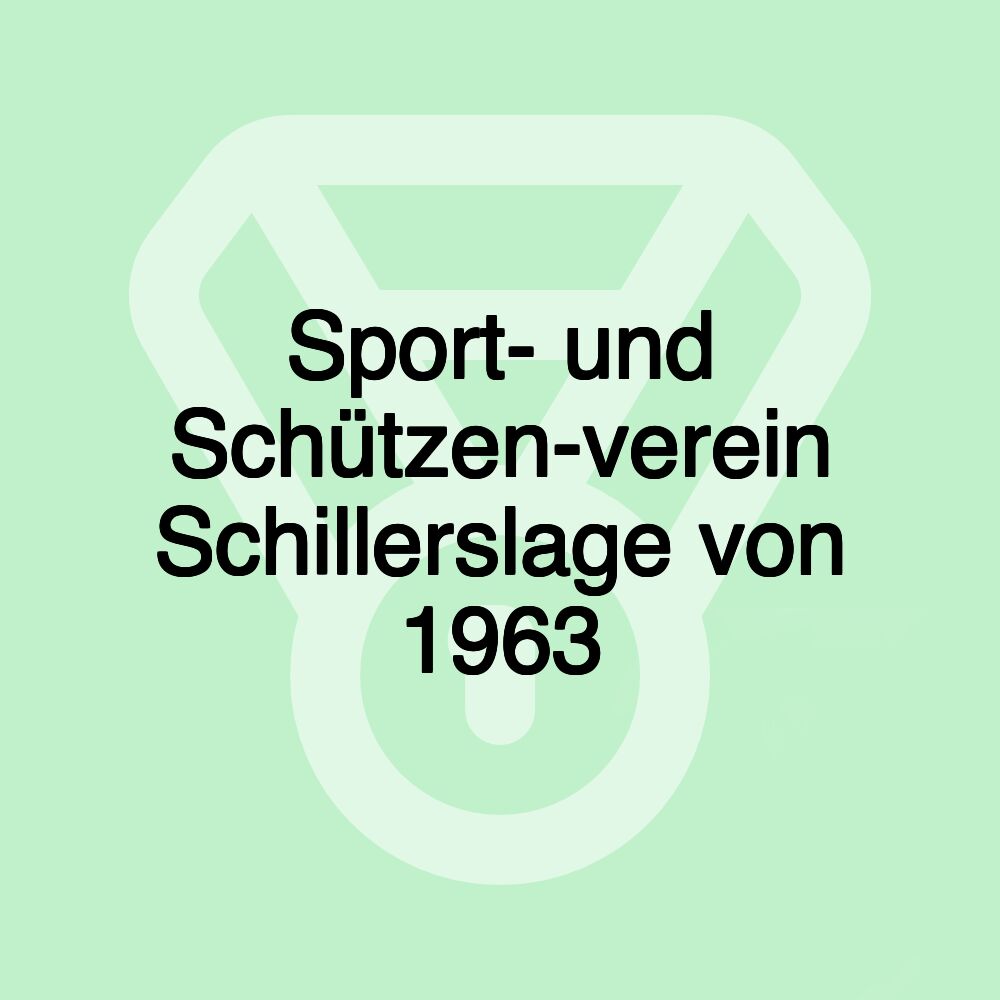 Sport- und Schützen-verein Schillerslage von 1963