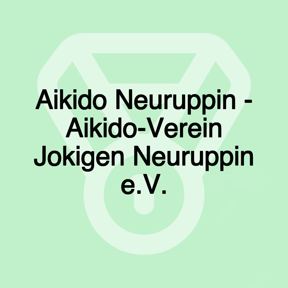 Aikido Neuruppin - Aikido-Verein Jokigen Neuruppin e.V.