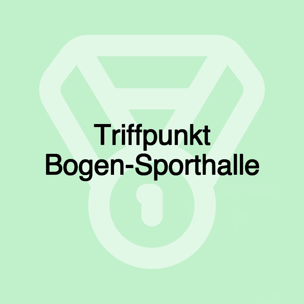 Triffpunkt Bogen-Sporthalle