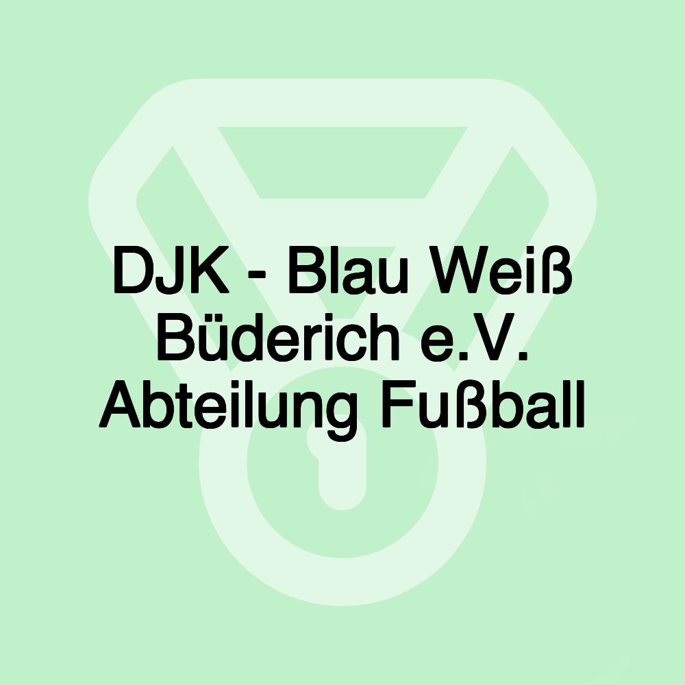 DJK - Blau Weiß Büderich e.V. Abteilung Fußball