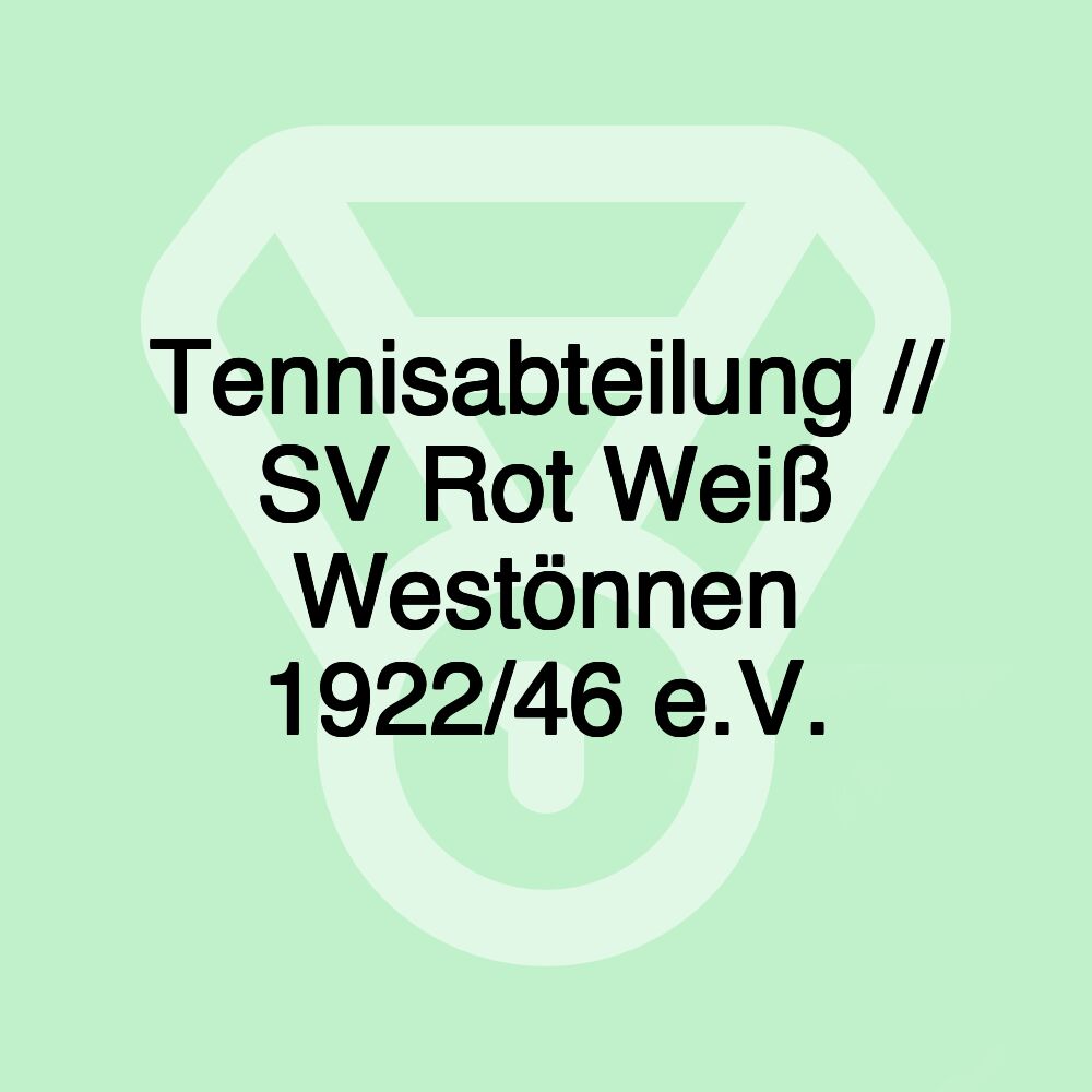 Tennisabteilung // SV Rot Weiß Westönnen 1922/46 e.V.