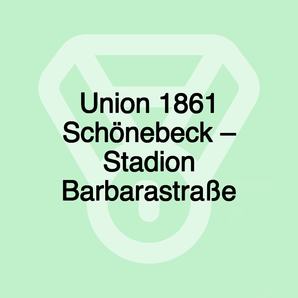 Union 1861 Schönebeck – Stadion Barbarastraße