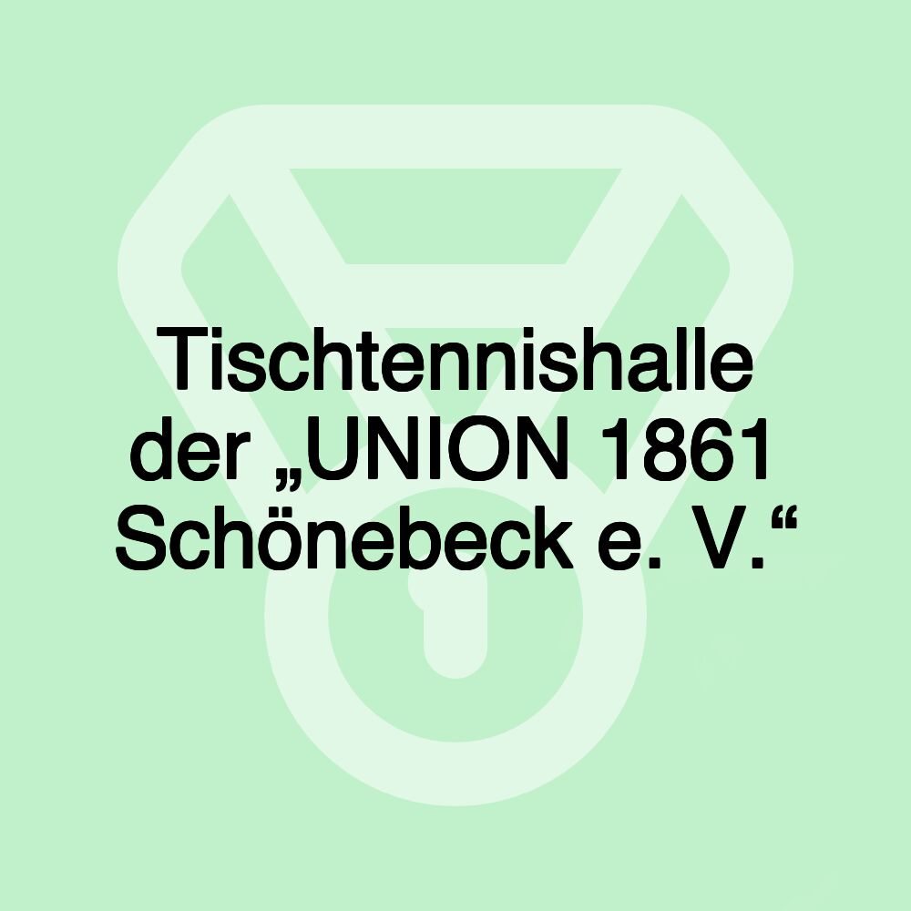 Tischtennishalle der „UNION 1861 Schönebeck e. V.“