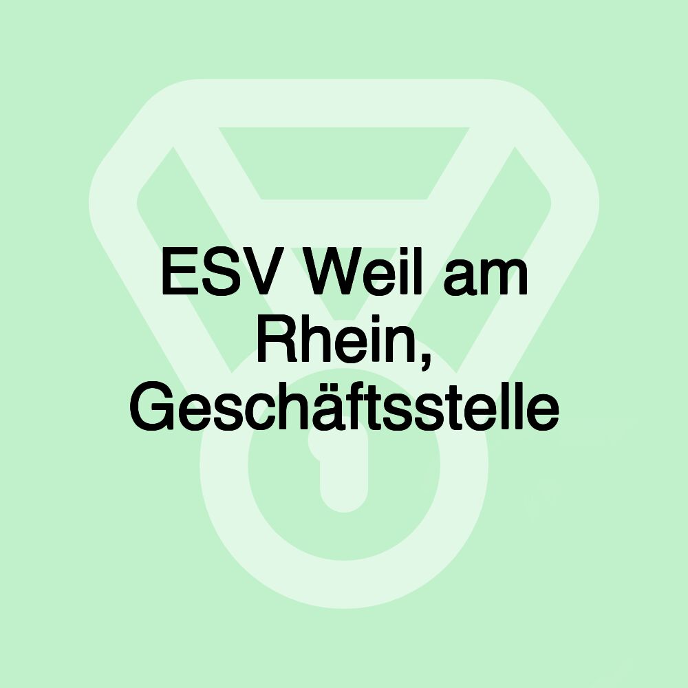 ESV Weil am Rhein, Geschäftsstelle