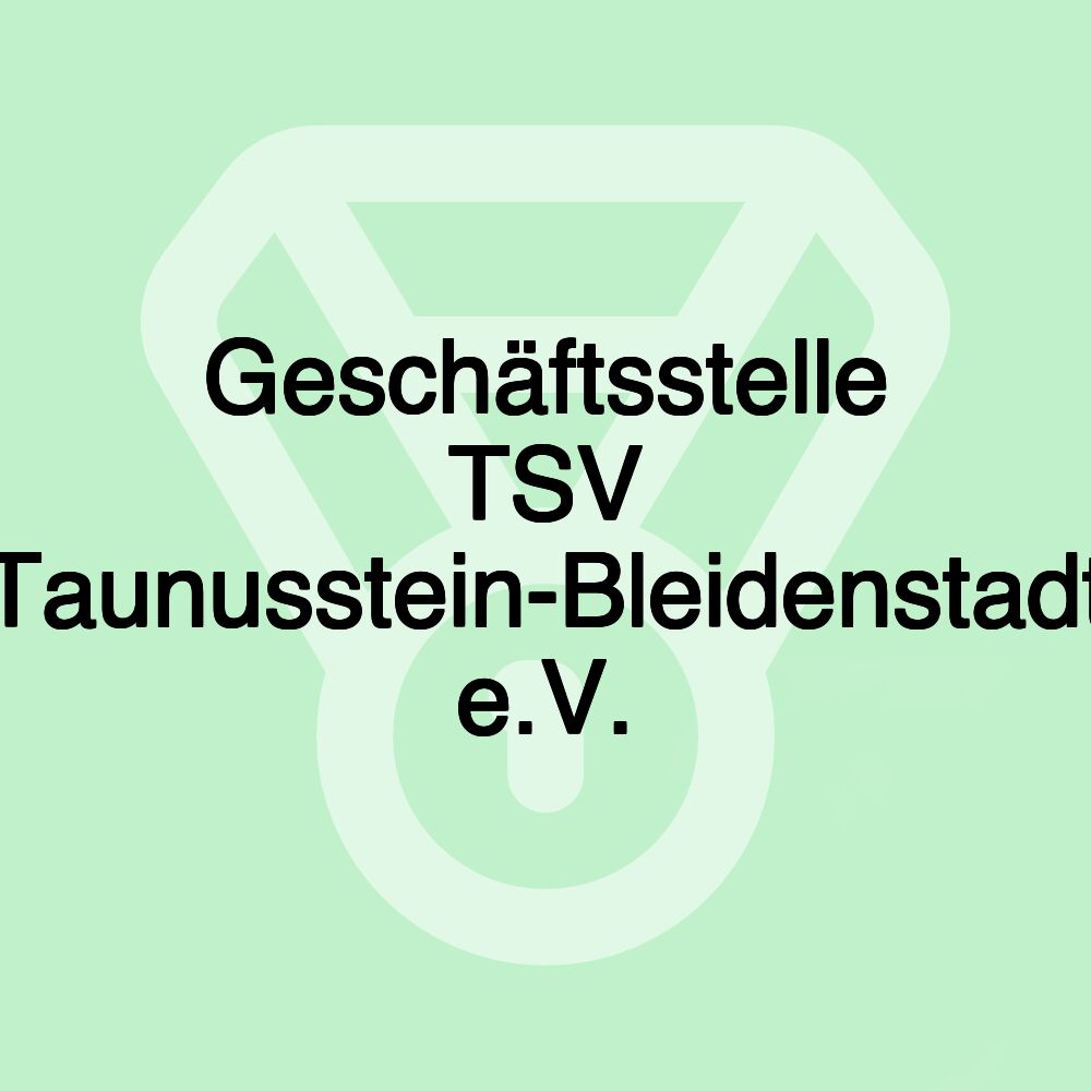 Geschäftsstelle TSV Taunusstein-Bleidenstadt e.V.