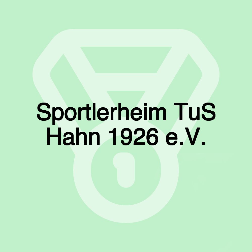 Sportlerheim TuS Hahn 1926 e.V.