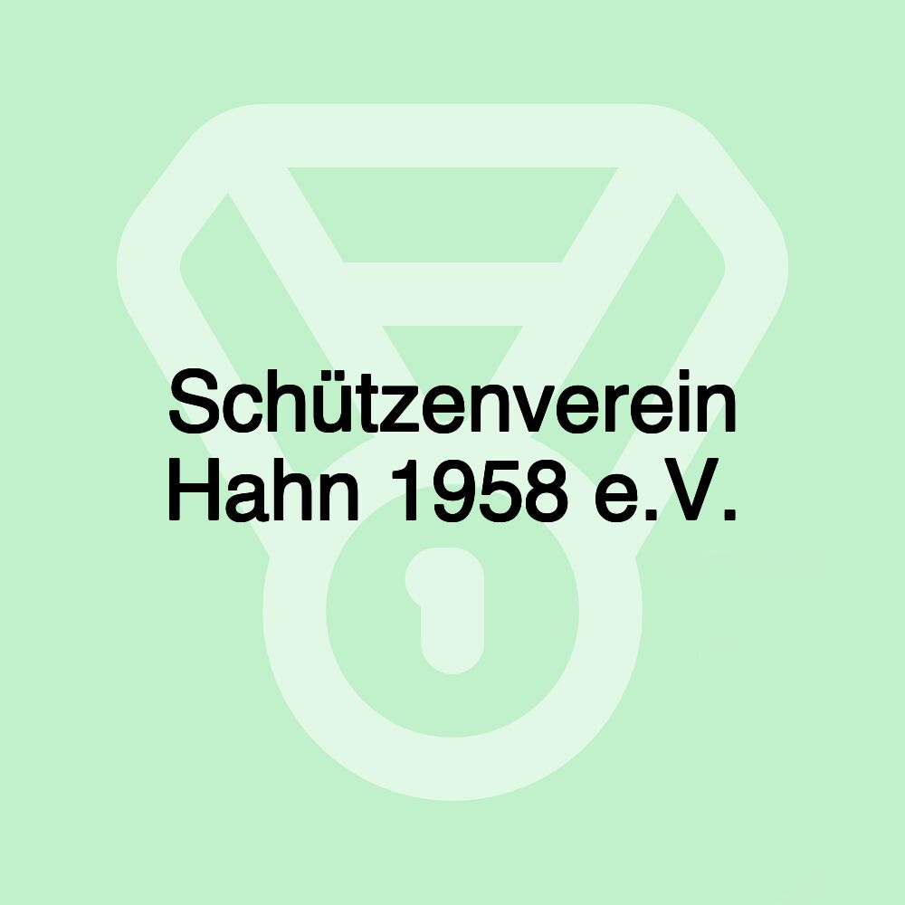 Schützenverein Hahn 1958 e.V.