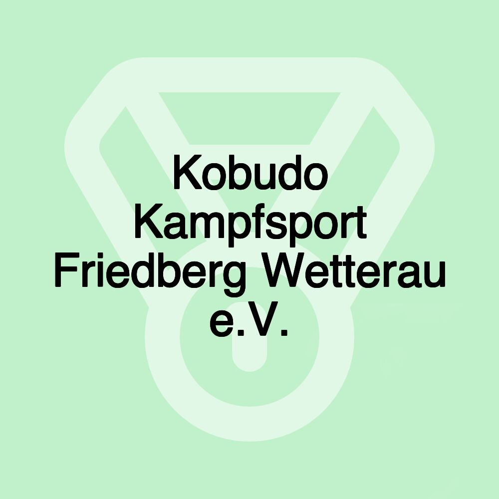 Kobudo Kampfsport Friedberg Wetterau e.V.