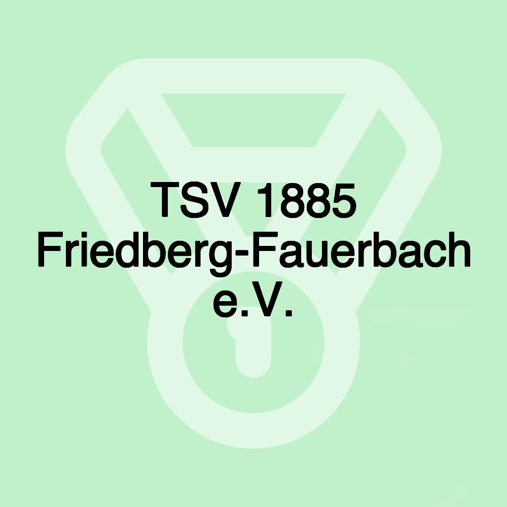 TSV 1885 Friedberg-Fauerbach e.V.