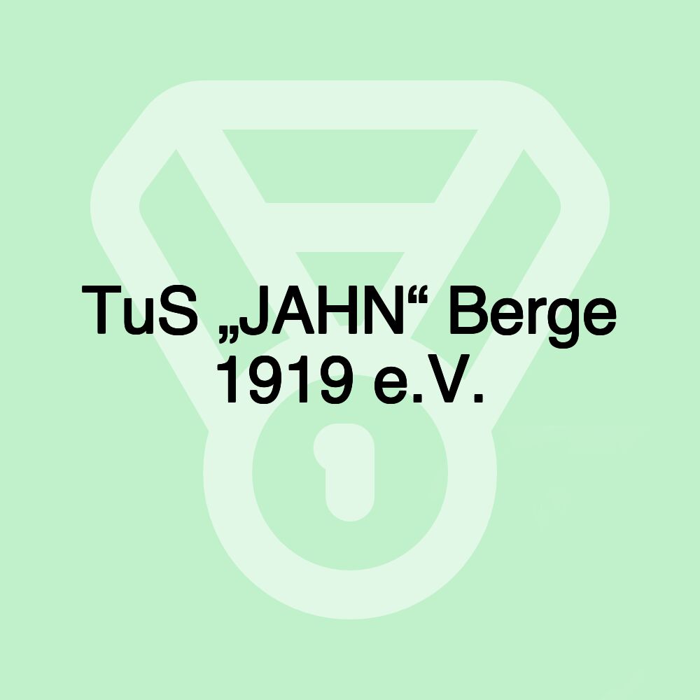 TuS „JAHN“ Berge 1919 e.V.