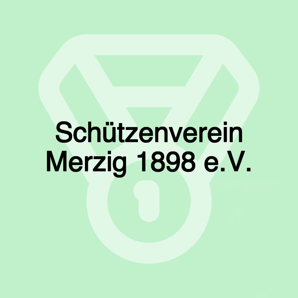 Schützenverein Merzig 1898 e.V.